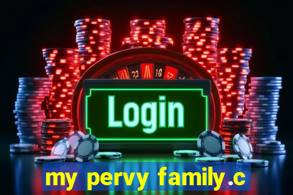 my pervy family.c